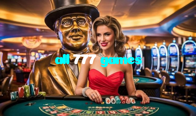 all 777 games